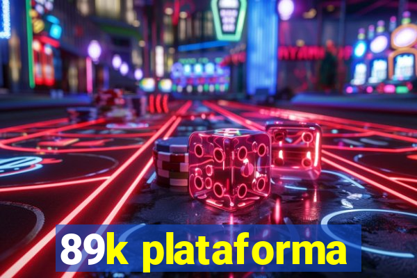 89k plataforma